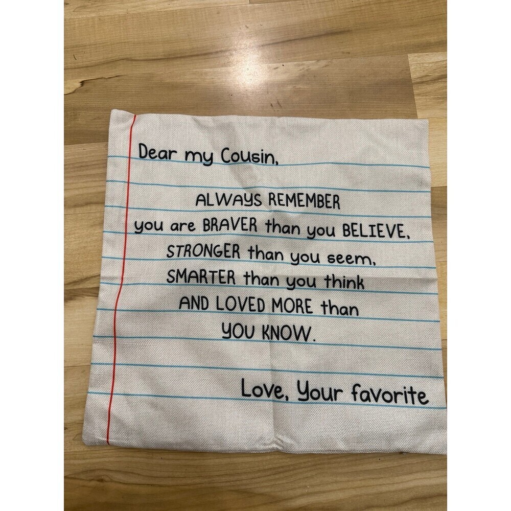 Dear my cousin, love your favorite pillow cover